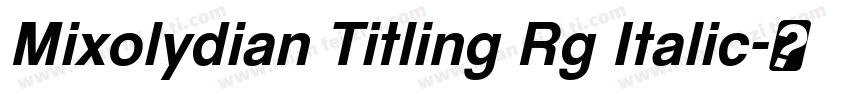 Mixolydian Titling Rg Italic字体转换